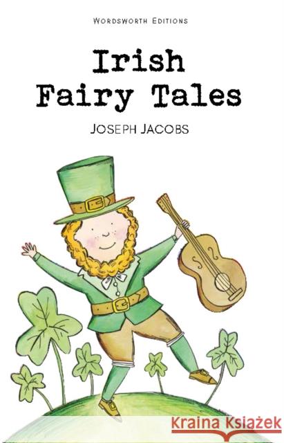 Irish Fairy Tales Jacobs Joseph 9781840224344