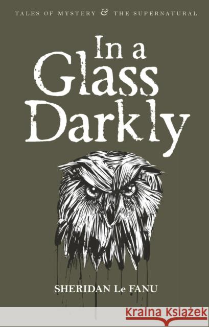 In A Glass Darkly Sheridan Le Fanu 9781840225525