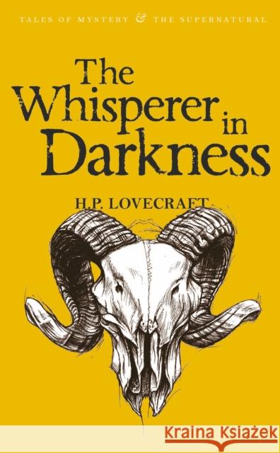 The Whisperer in Darkness: Collected Stories Volume One Lovecraft H. P. 9781840226089 Wordsworth Editions Ltd