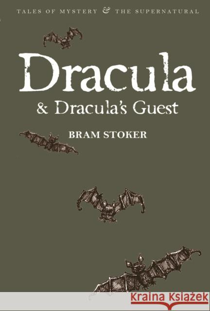 Dracula & Dracula's Guest Stoker Bram 9781840226270 Wordsworth Editions Ltd