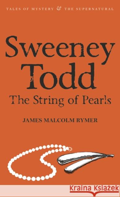 Sweeney Todd: The String of Pearls Rymer James Malcolm 9781840226324