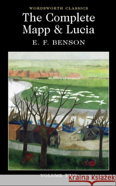 The Complete Mapp & Lucia: Volume Two E.F. Benson 9781840226744