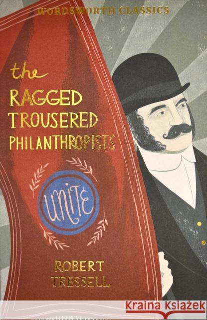 The Ragged Trousered Philanthropists Tressell Robert 9781840226829