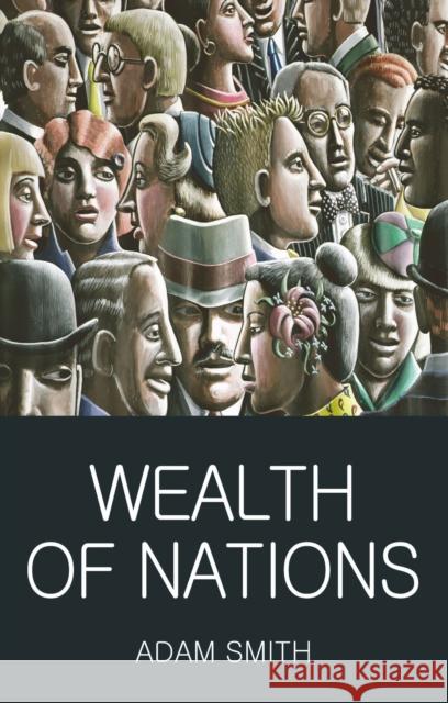 Wealth of Nations Adam Smith 9781840226881 Wordsworth Editions Ltd