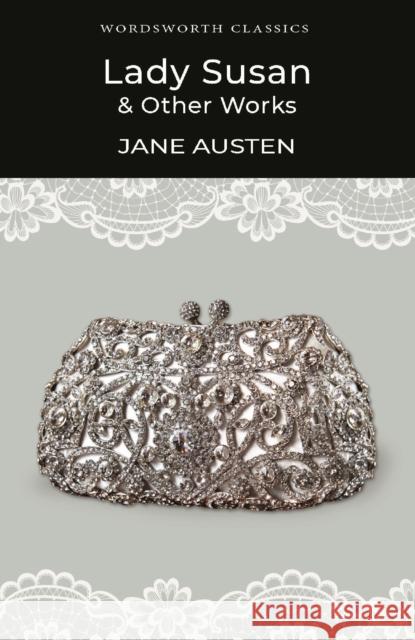Lady Susan and Other Works Jane Austen 9781840226966