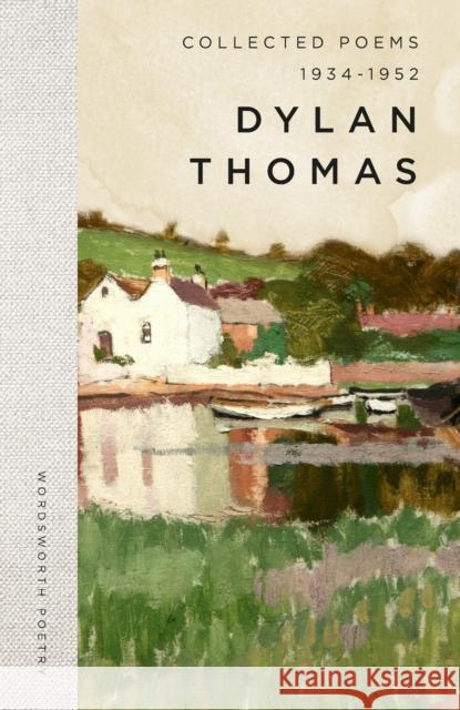 Collected Poems 1934-1952 Dylan Thomas Sally Minogue Sally Minogue 9781840228465