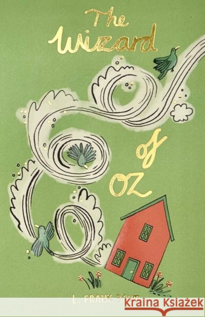 The Wizard of Oz (Collector's Edition) L. Frank Baum 9781840228670 Wordsworth Editions Ltd