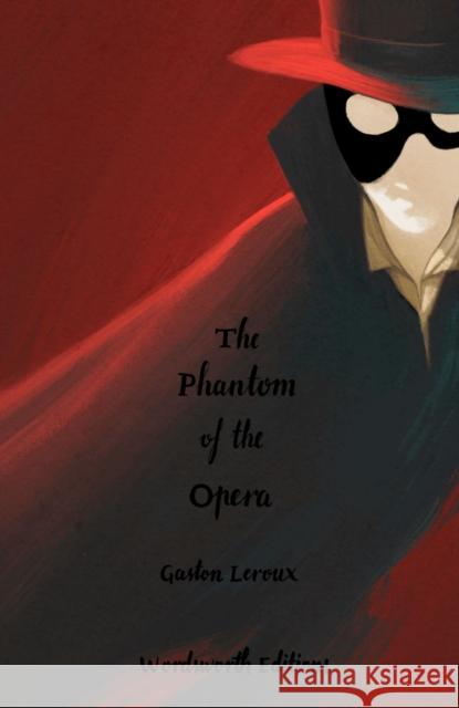 The Phantom of the Opera (Collector's Edition) Gaston Leroux 9781840228878