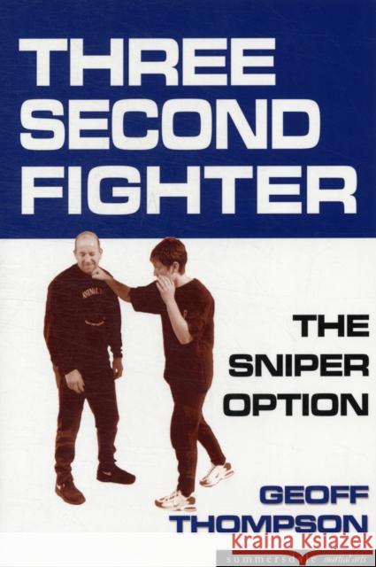 Three Second Fighter: Sniper Option Geoff Thompson 9781840244595