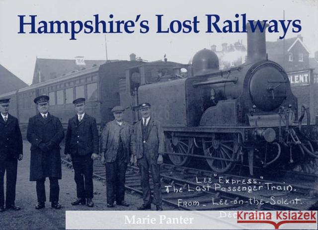 Hampshire's Lost Railways Marie Panter 9781840333626 Stenlake Publishing