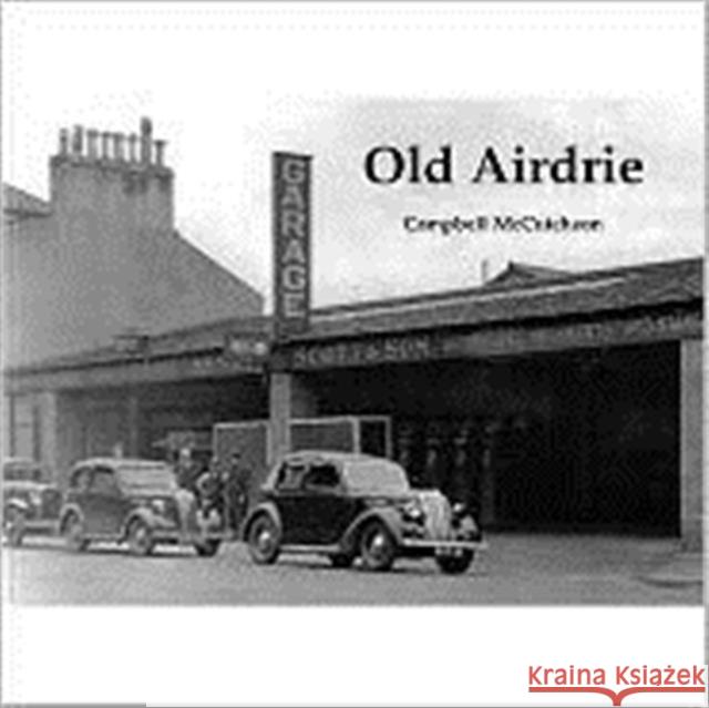 Old Airdrie Campbell Mccutcheon 9781840334685