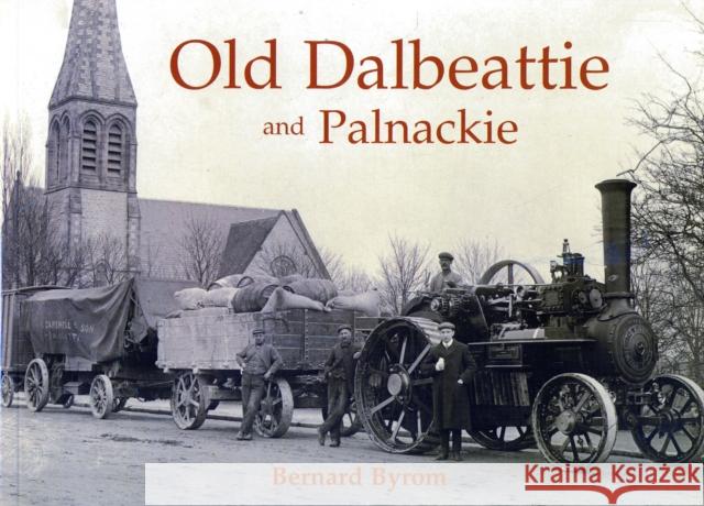 Old Dalbeattie and Palnackie Bernard Byrom 9781840334937 Stenlake Publishing