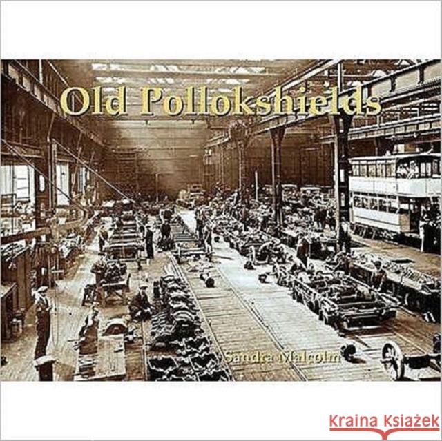 Old Pollokshields Sandra Malcolm 9781840335248 Stenlake Publishing
