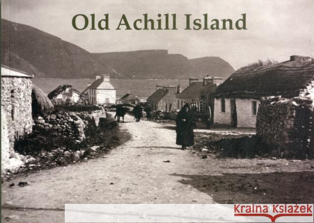 Old Achill Island Hugh Oram 9781840335965