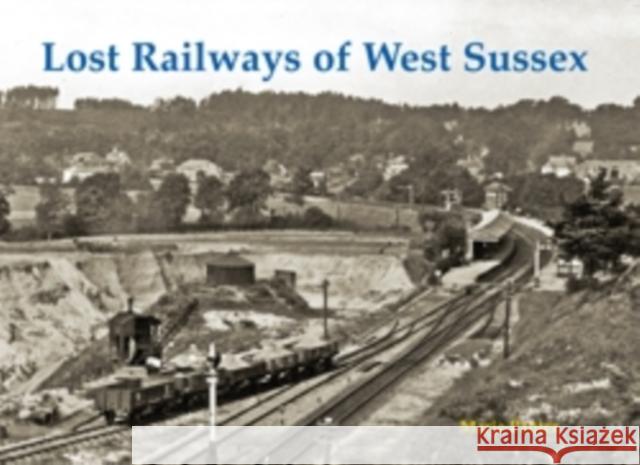 Lost Railways of West Sussex Marie Panter 9781840336191