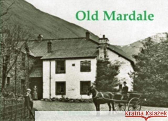 Old Mardale Neil Honeyman 9781840336399 Stenlake Publishing