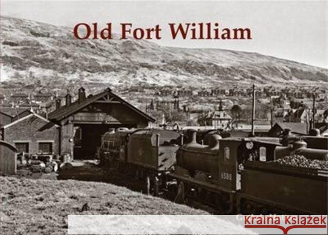 Old Fort William  9781840337006 Stenlake Publishing