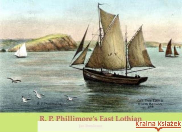 R. P. Phillimore's East Lothian Jan Bondeson 9781840338812