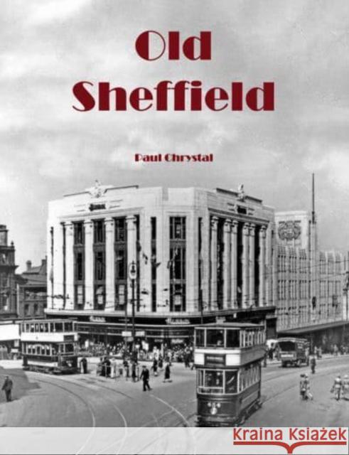 Old Sheffield Paul Chrystal 9781840338911