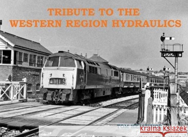 Tribute to the Western Region Hydraulics Tom Heavyside 9781840339024 Stenlake Publishing