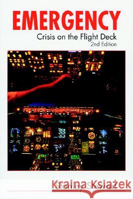 Emergency: Crisis on the Flight Deck Stanley Stewart 9781840373936