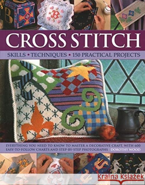 Cross Stitch: Techniques and Designs Dorothy Wood 9781840385311 Anness Publishing