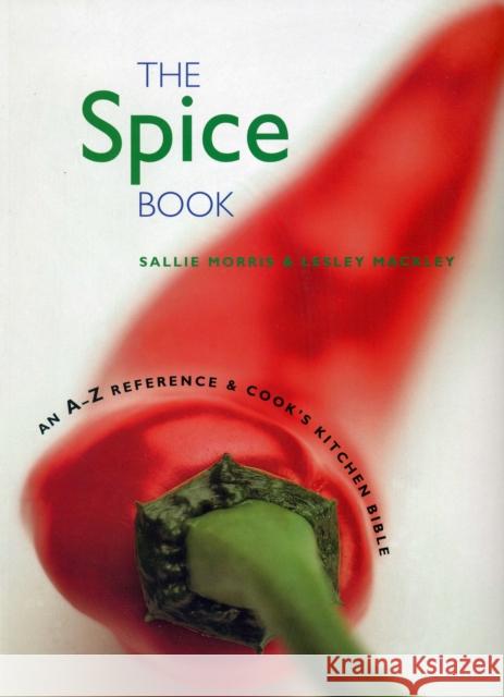 Spice Book, The Sallie Morris, Lesley Mackley 9781840386264 Anness Publishing