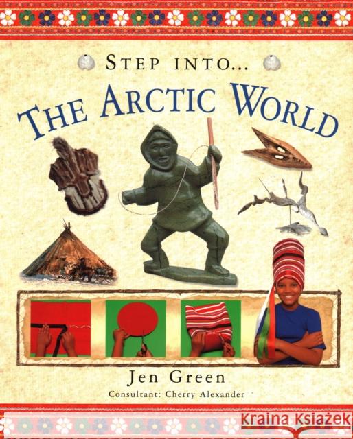 Step Into The Arctic World Jen Green 9781840386998 Anness Publishing