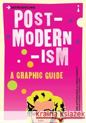 Introducing Postmodernism: A Graphic Guide Appignanesi, Richard 9781840468496