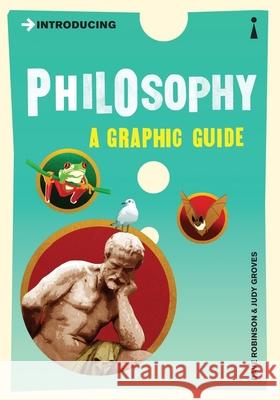 Introducing Philosophy: A Graphic Guide Judy Groves 9781840468533 Icon Books