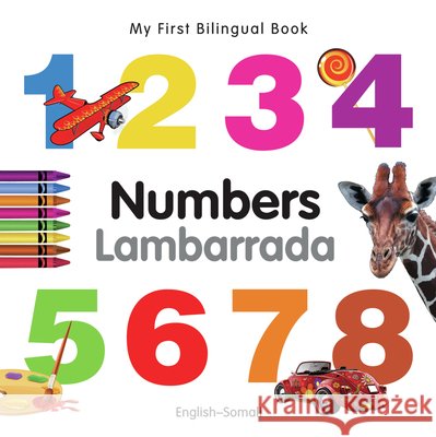 My First Bilingual Book -  Numbers (English-Somali) Milet Publishing Ltd 9781840595772 Milet Publishing