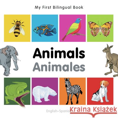 My First Bilingual Book -  Animals (English-Spanish) Milet Publishing 9781840596205 0