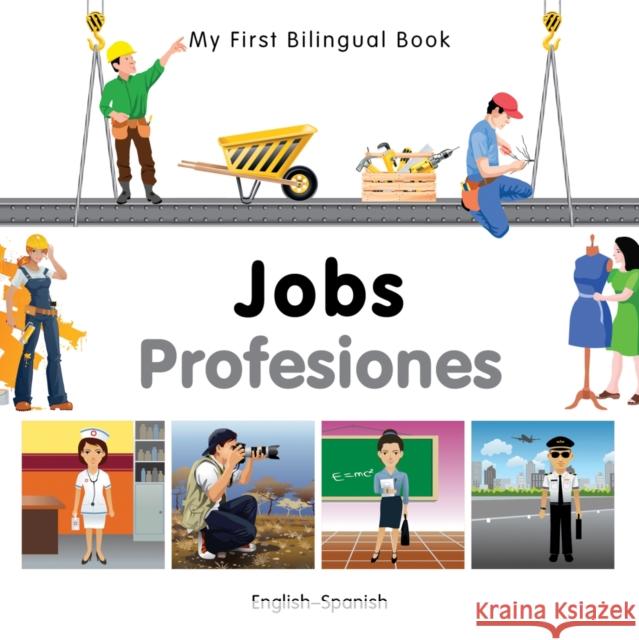 My First Bilingual Book-Jobs (English-Spanish) Milet Publishing 9781840597127 TURNAROUND CHILDREN