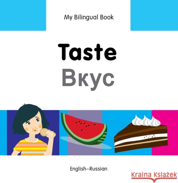 My Bilingual Book -  Taste (English-Russian) Milet Publishing Ltd 9781840598308 0