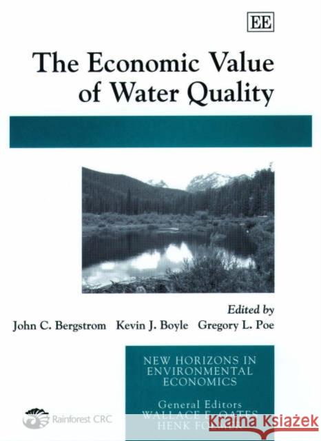 The Economic Value of Water Quality  9781840640472 Edward Elgar Publishing Ltd