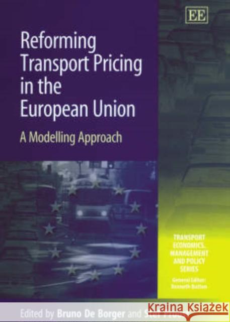 Reforming Transport Pricing in the European Union: A Modelling Approach  9781840641295 Edward Elgar Publishing Ltd