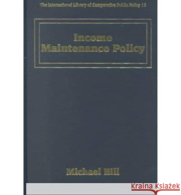 Income Maintenance Policy  9781840643251 Edward Elgar Publishing Ltd