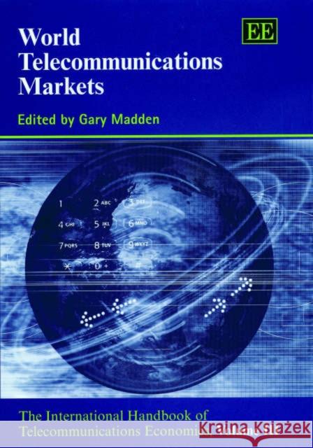 World Telecommunications Markets: The International Handbook of Telecommunications Economics: v. 3  9781840643411 Edward Elgar Publishing Ltd