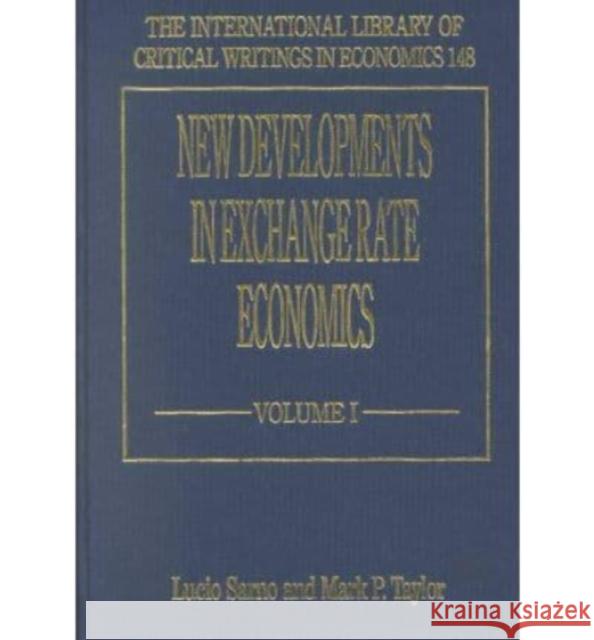 New Developments in Exchange Rate Economics  9781840643992 Edward Elgar Publishing Ltd