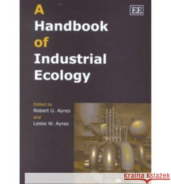 A Handbook of Industrial Ecology  9781840645064 Edward Elgar Publishing Ltd