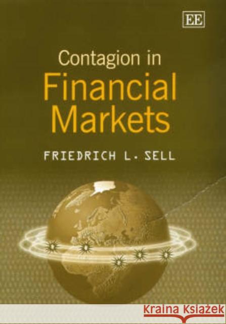 Contagion in Financial Markets Friedrich L. Sell 9781840645644