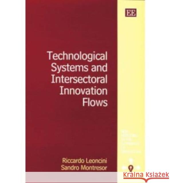 Technical Systems and Intersectoral Innovation Flows  9781840646825 Edward Elgar Publishing Ltd