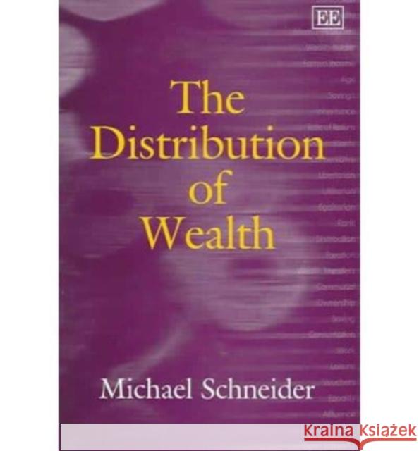 The Distribution of Wealth Michael Schneider   9781840648140 Edward Elgar Publishing Ltd