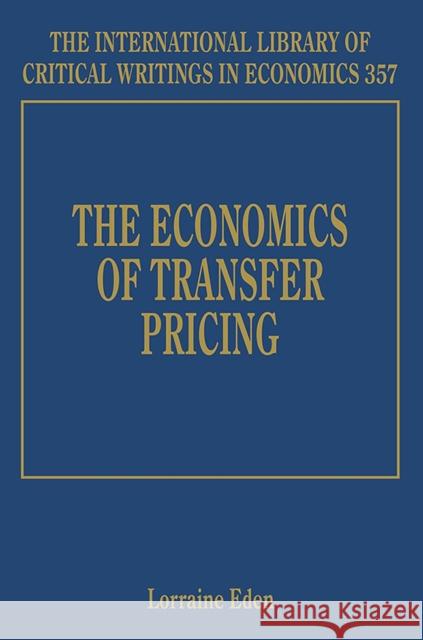 The Economics of Transfer Pricing Lorraine Eden   9781840648324