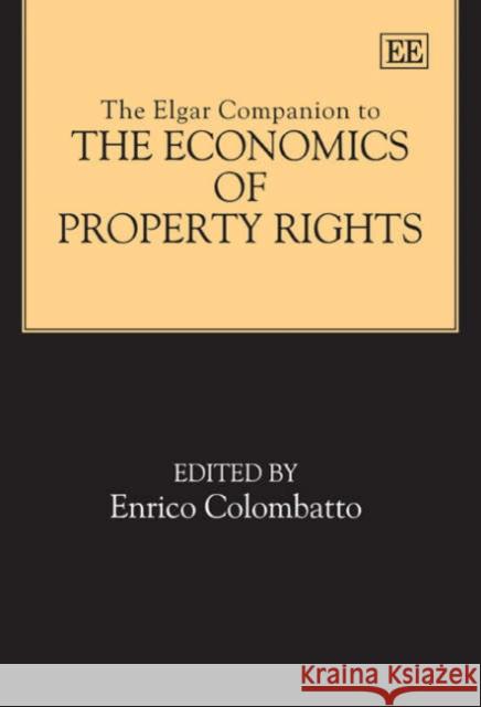 The Elgar Companion to the Economics of Property Rights  9781840649949 Edward Elgar Publishing Ltd