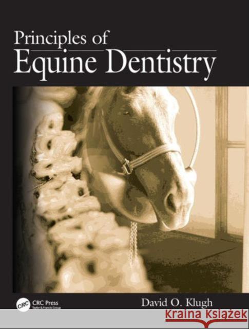 Principles of Equine Dentistry David O. Klugh 9781840761146 John Wiley & Sons