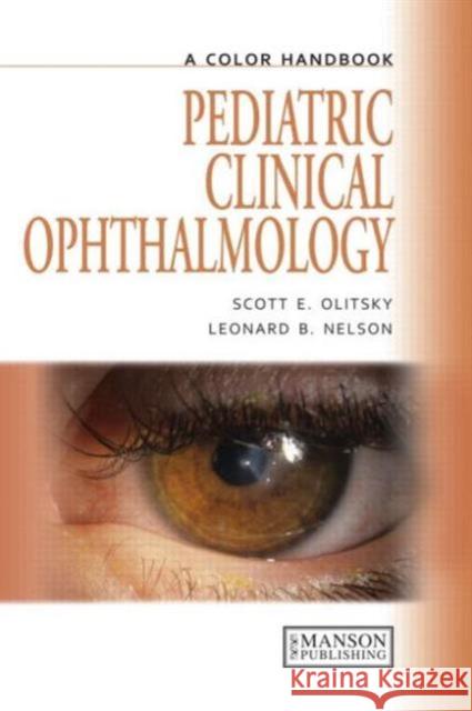 Pediatric Clinical Ophthalmology: A Color Handbook Olitsky, Scott 9781840761511 0