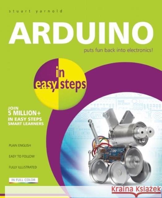Arduino in Easy Steps Stuart Yarnold 9781840786330 In Easy Steps