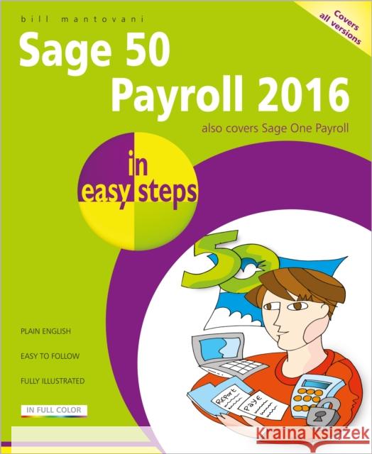 Sage 50 Payroll 2016 in Easy Steps Bill Mantovani 9781840787177 In Easy Steps Limited