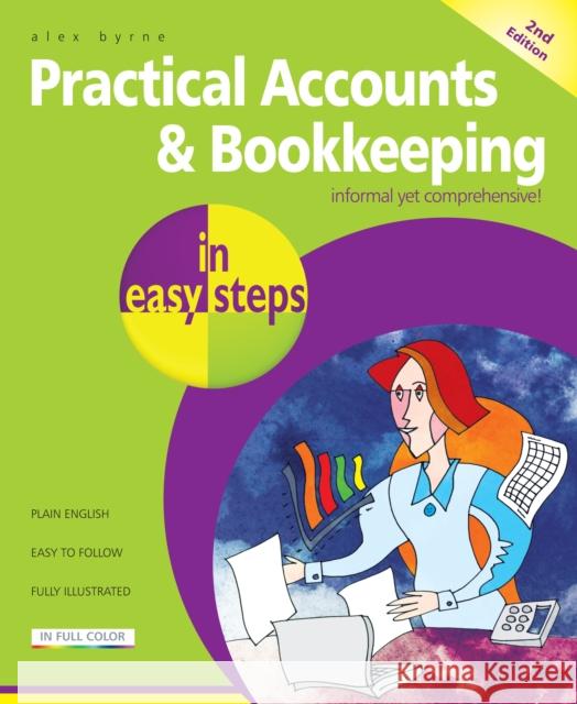 Practical Accounts & Bookkeeping in easy steps Alex Byrne 9781840787382 In Easy Steps Limited